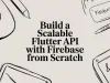 Build a Scalable Flutter API With Firebase From Scratch