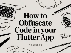 How to Obfuscate Code in Your Flutter App