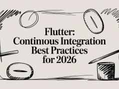 Flutter: continuous integration best practices for 2026