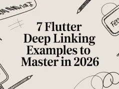 7 Flutter Deep Linking Examples to Master in 2026