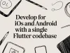 Develop for iOS and Android With a Single Flutter Codebase