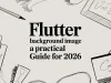 Flutter Background Image A Practical Guide for 2026