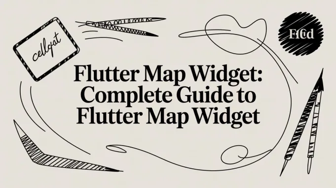 Flutter Map Widget: Complete Guide to flutter map widget