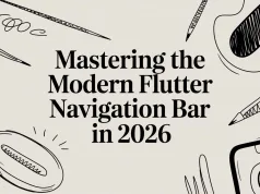 Mastering The Modern Flutter Navigation Bar In 2026