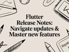 Flutter Release Notes: Navigate Updates & Master New Features