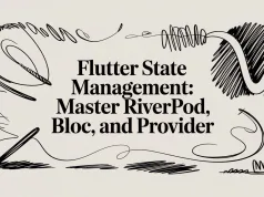 Flutter state management: Master Riverpod, BLoC, and Provider