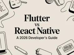 Flutter vs React Native A 2026 Developer’s Guide
