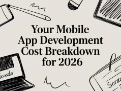 Your Mobile App Development Cost Breakdown for 2026