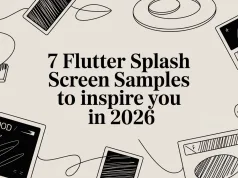 7 Flutter Splash Screen Samples to Inspire You in 2026