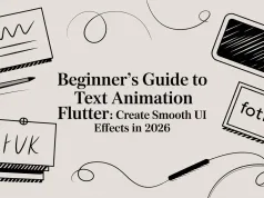 Beginner’s Guide to text animation flutter: Create Smooth UI Effects in 2026