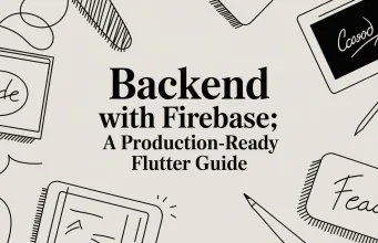 Backend with Firebase: A Production-Ready Flutter Guide