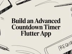 Build an Advanced Countdown Timer Flutter App