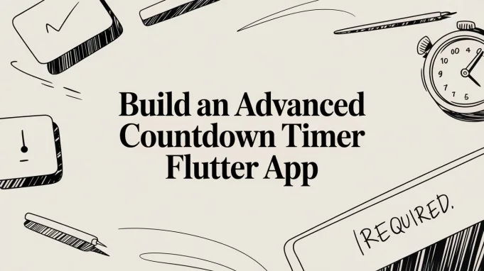 Build an Advanced Countdown Timer Flutter App