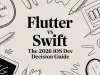 Flutter vs Swift: The 2026 iOS Dev Decision Guide