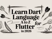 Learn Dart Language A to Z for Flutter in 2026