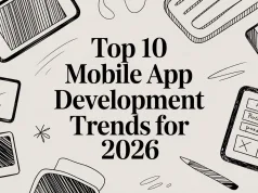 Top 10 Mobile App Development Trends for 2026
