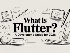 What Is Flutter? A Developer’s Guide for 2026