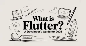 What Is Flutter? A Developer’s Guide for 2026