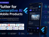 Flutter for Generative AI Mobile Products: The Companies I Believe Are Building the Future