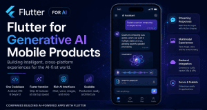 Flutter for Generative AI Mobile Products: Why I Think Flutter Is Winning the AI App Race