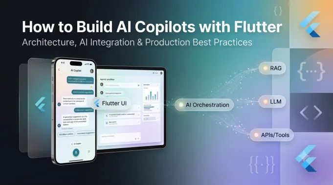 How to Build AI Copilots with Flutter: A Practical Guide for 2026