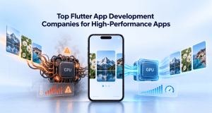 Top Flutter App Development Companies for Building Performance-Critical Apps in 2026