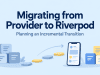 Migrating from Provider to Riverpod: An Incremental Plan and Five Flutter Companies to Evaluate