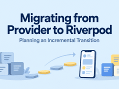 Migrating from Provider to Riverpod: An Incremental Plan and Five Flutter Companies to Evaluate
