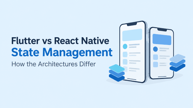 Flutter vs React Native state management
