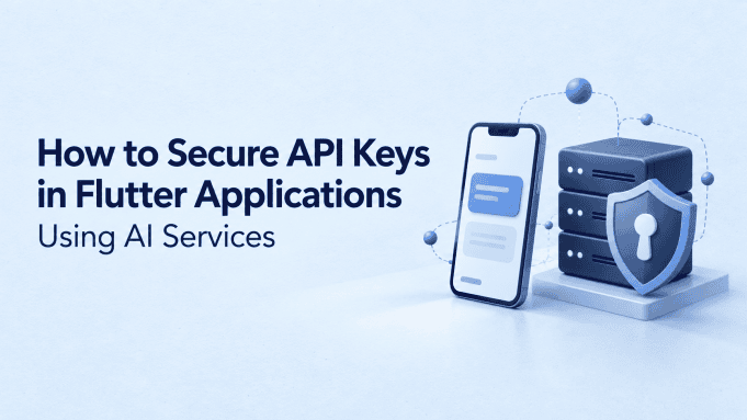 How to Secure API Keys in Flutter Applications Using AI Services